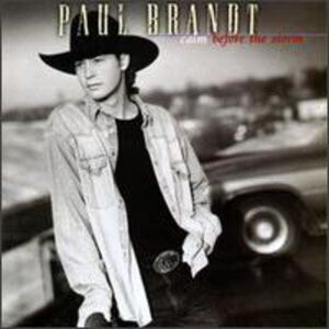 Paul Brandt - Calm Before The Storm  CD